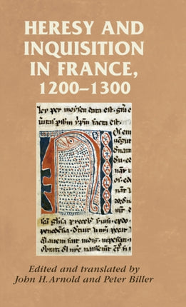 Heresy and Inquisition in France, 1200–1300