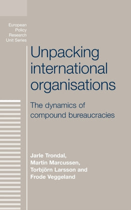 Unpacking International Organisations The