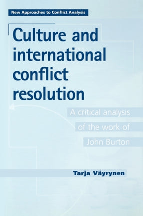 Culture and International Conflict Resolution: A Critical Analysis of the Work of John Burton