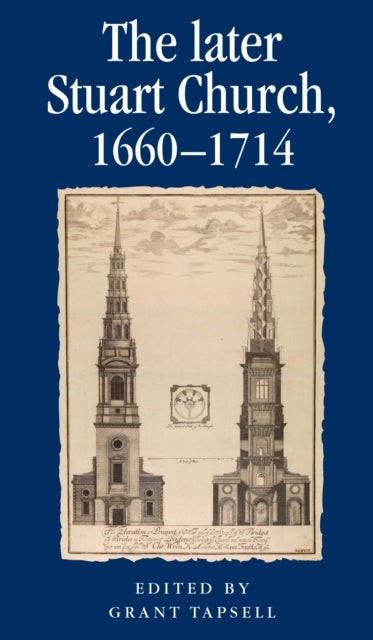 The Later Stuart Church, 1660–1714