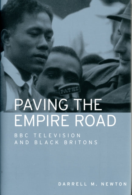 Paving the Empire Road: BBC Television and Black Britons