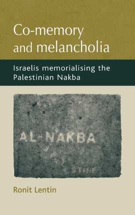 Comemory and Melancholia Israelis Memorialising