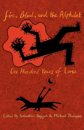 Fire Blood and the Alphabet One Hundred Years of
