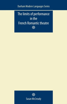 The Limits of Performance in the French Romantic