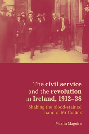 The Civil Service and the Revolution in Ireland