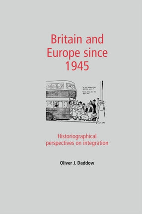 Britain and Europe Since 1945 Historiographical