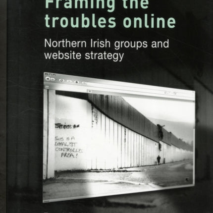 Framing the Troubles Online