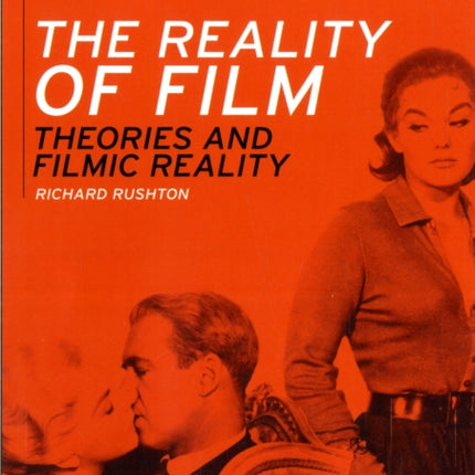 The Reality of Film: Theories of Filmic Reality