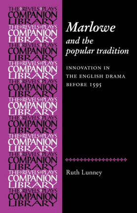 Marlowe and the Popular Tradition Innovation in