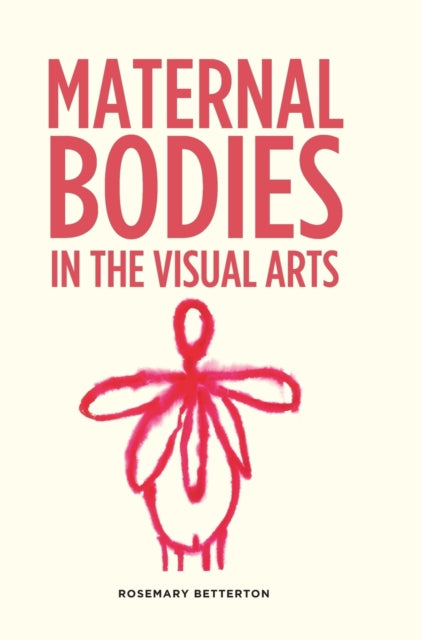 Maternal Bodies in the Visual Arts