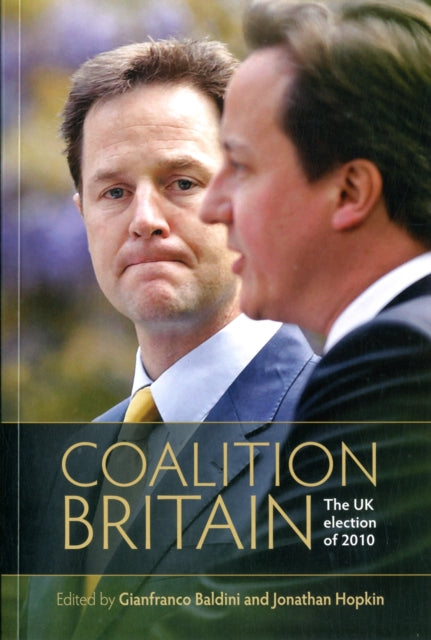 Coalition Britain: The Uk Election of 2010