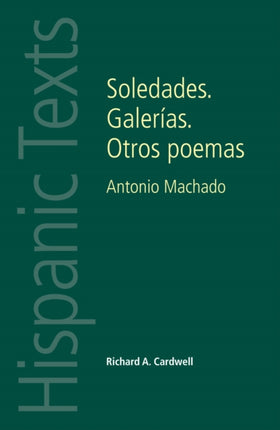 Soledades. Galerías. Otros Poemas: Antonio Machado