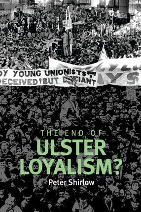 The end of Ulster loyalism