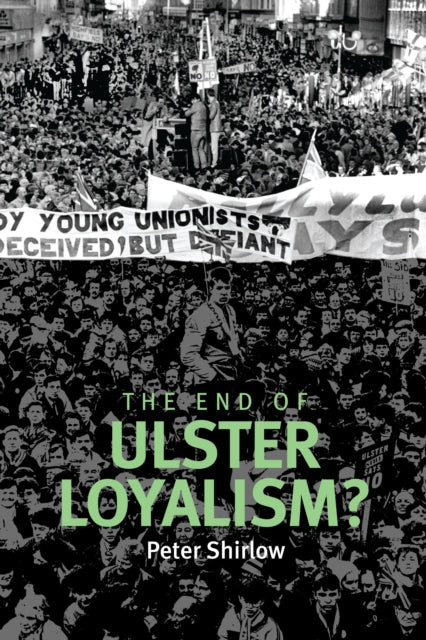 The end of Ulster loyalism