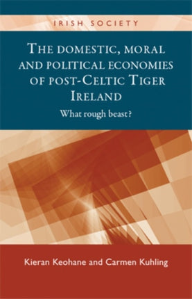 The domestic moral and political economies of