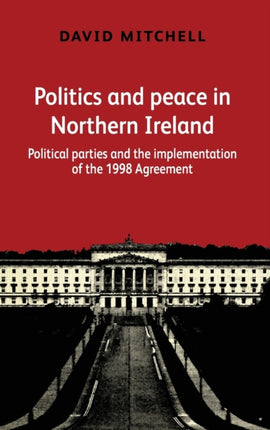 Politics and peace in Northern Ireland