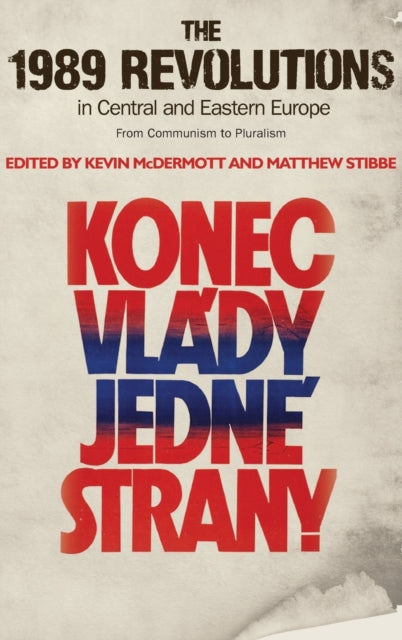 The 1989 Revolutions in Central and Eastern