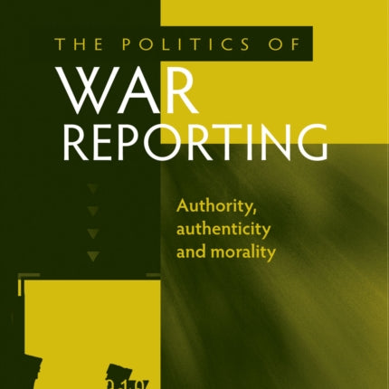 The Politics of War Reporting