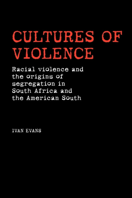 Cultures of Violence Racial Violence and the