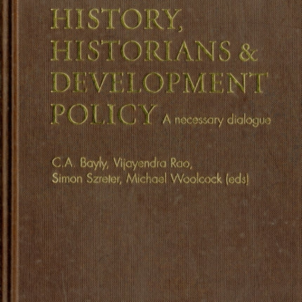 History Historians and Development Policy