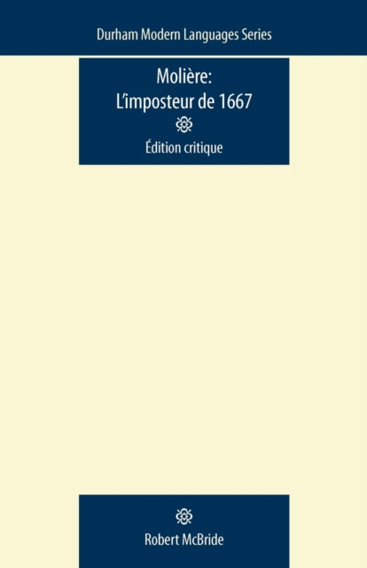 Moliere: L'Imposteur De 1667: A Critical Edition