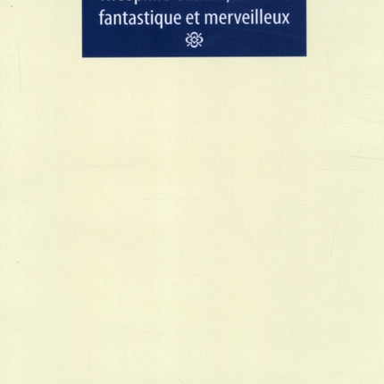 Theophile Gautier, Conteur Fantastique Et Merveilleux