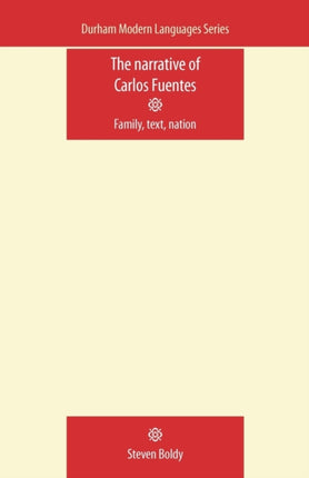 The Narrative of Carlos Fuentes Family Text