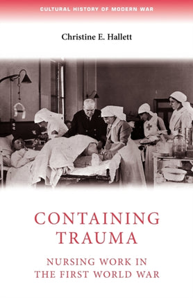 Containing Trauma Nursing Work in the First World