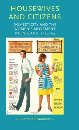 Housewives and Citizens Domesticity and the