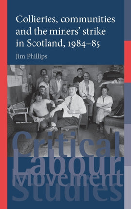 Collieries Communities and the Miners Strike in