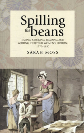Spilling the Beans Eating Cooking Reading and