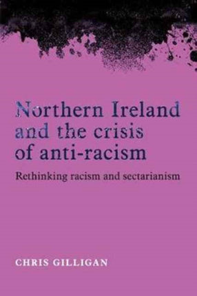 Northern Ireland and the Crisis of AntiRacism
