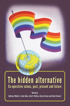 The Hidden Alternative CoOperative Values Past