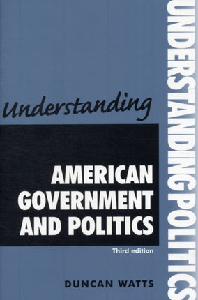 Understanding American Government and Politics