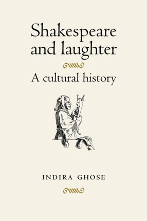 Shakespeare and Laughter A Cultural History