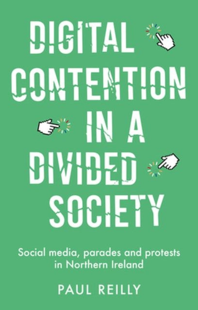 Digital contention in a divided society Social