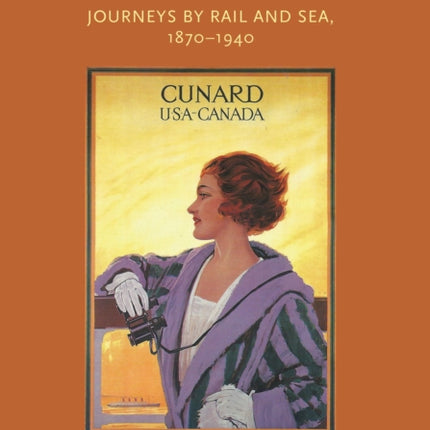 Women, Travel and Identity: Journeys by Rail and Sea, 1870–1940