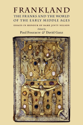 Frankland The Franks and the World of the Early