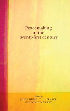 Peacemaking in the Twenty-First Century