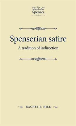 Spenserian Satire: A Tradition of Indirection