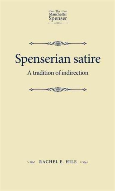 Spenserian Satire: A Tradition of Indirection