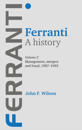 Ferranti a History Volume 3 Management Mergers
