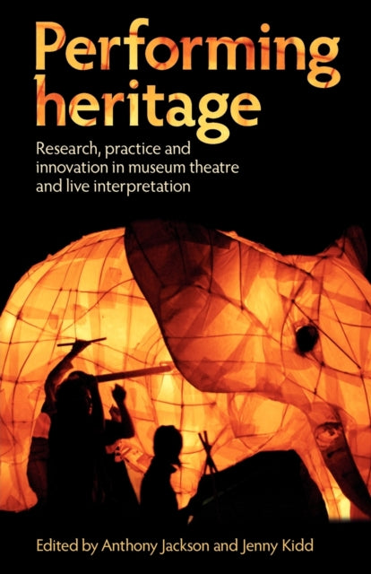 Performing Heritage Research Practice and