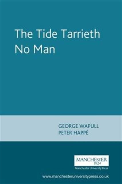 The Tide Tarrieth No Man: By George Wapull