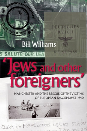 Jews  Other Foreigners Manchester and the Rescue