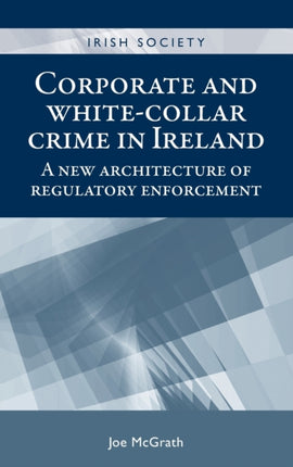 Corporate and WhiteCollar Crime in Ireland