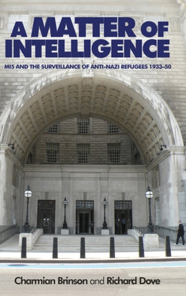A Matter of Intelligence MI5 and the Surveillance