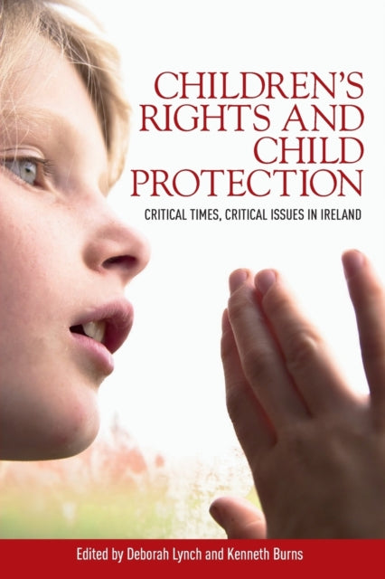 Childrens Rights and Child Protection Critical