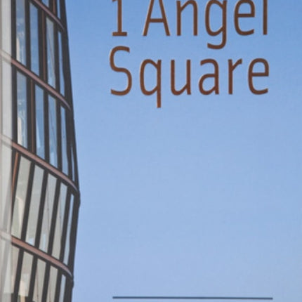 1 Angel Square: The Co-Operative Group's New Head Office