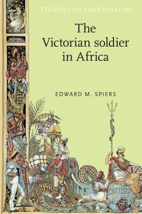 The Victorian Soldier in Africa Studies in